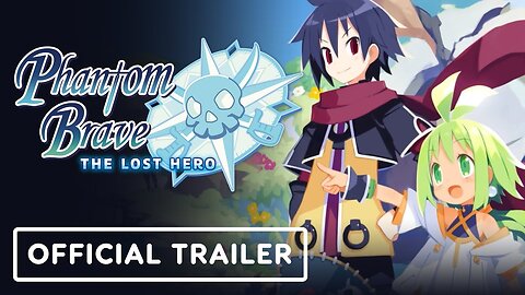 Phantom Brave: The Lost Hero - Official Launch Trailer