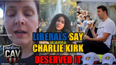 Liberals Say Charlie Kirk DESERVED It | My FULL Breakdown