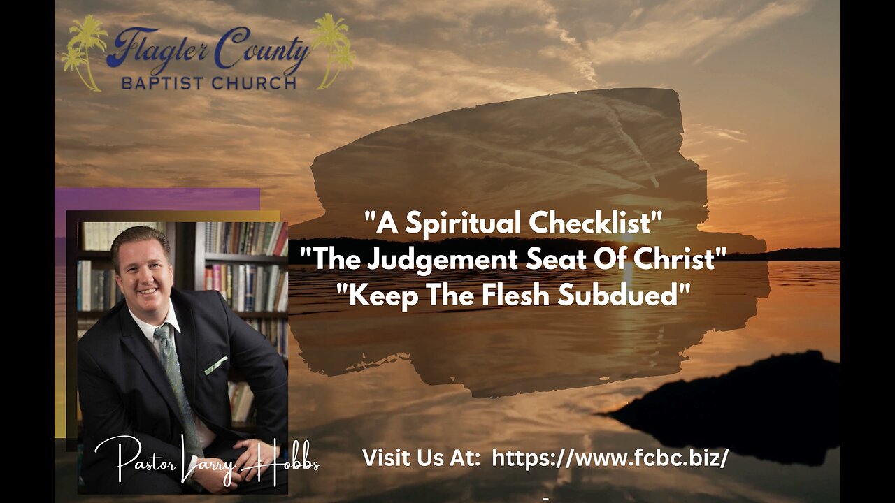 ✝️ A Spiritual Checklist The Judgement Seat Of Christ Keep The Flesh Subdued