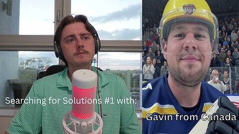 Searching for Solutions #1 with: Gavin from Canada