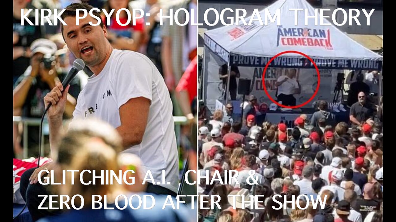 🎩🔺🇺🇸 KIRK PSYOP: HOLOGRAM THEORY ▪️ GLITCHING A.I. CHAIR & ZERO BLOOD AFTER THE SHOW