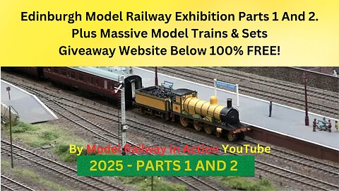 Edinburgh Model Railway Exhibition Part 1 and 2 Plus Model Trains Website Freebies Below 100% Free!