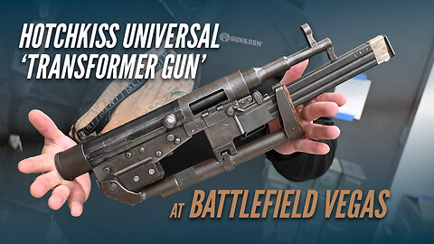 Hotchkiss Universal 'Transformer Gun' at Battlefield Vegas