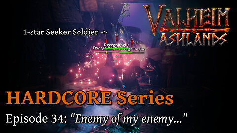 Valheim Hardcore E34:"Enemy of my enemy..."