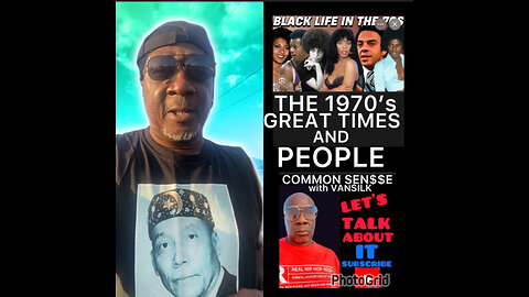 CSV #34 How was life for blacks in the 1970’s