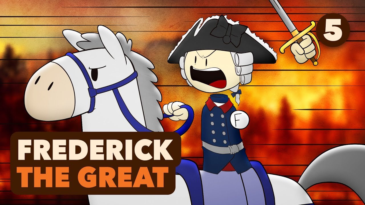 Who Wants to Live Forever? - Frederick the Great - European History - Part 5