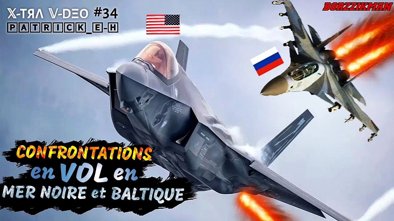 Confrontations entre Sukhoi SU-30 et F-35 américains en mer Noire ▪︎ 𝕏-TRA 𝕍-DEO #③④