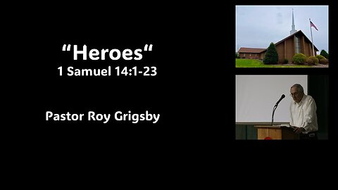 "Heroes" by Pastor Roy Grigsby