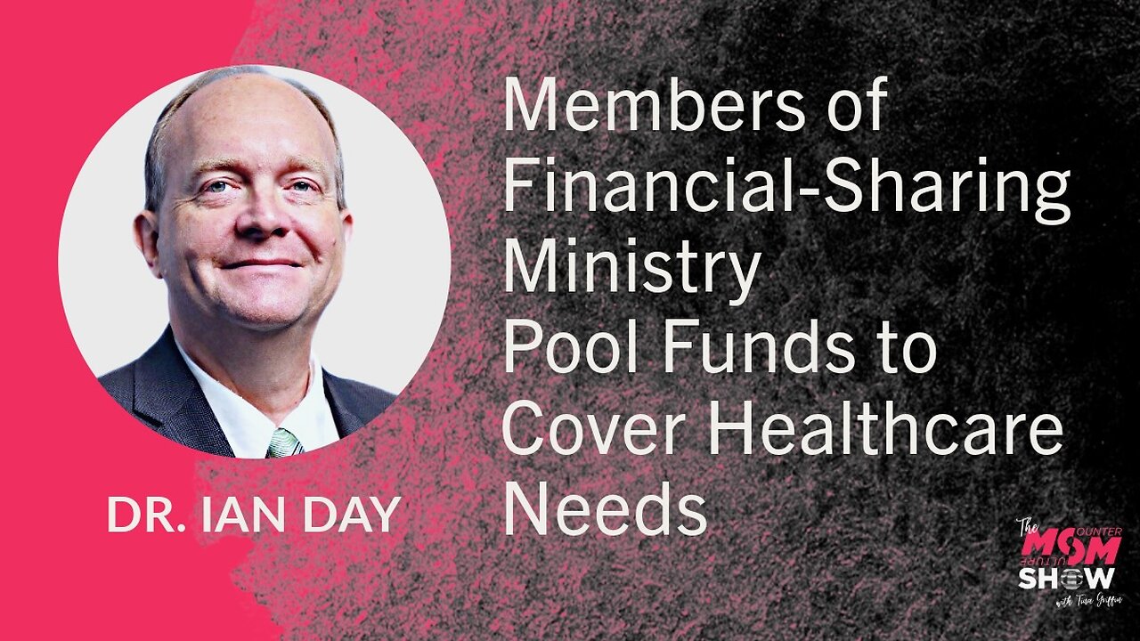 Ep. 756 - Members of Financial-Sharing Ministry Pool Funds to Cover Health Care Needs - Dr. Ian Day