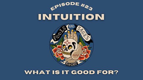 Episode #23: Intuition (What Is It Good For?)