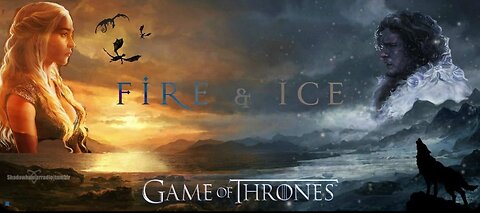 A Song of Ice and Fire