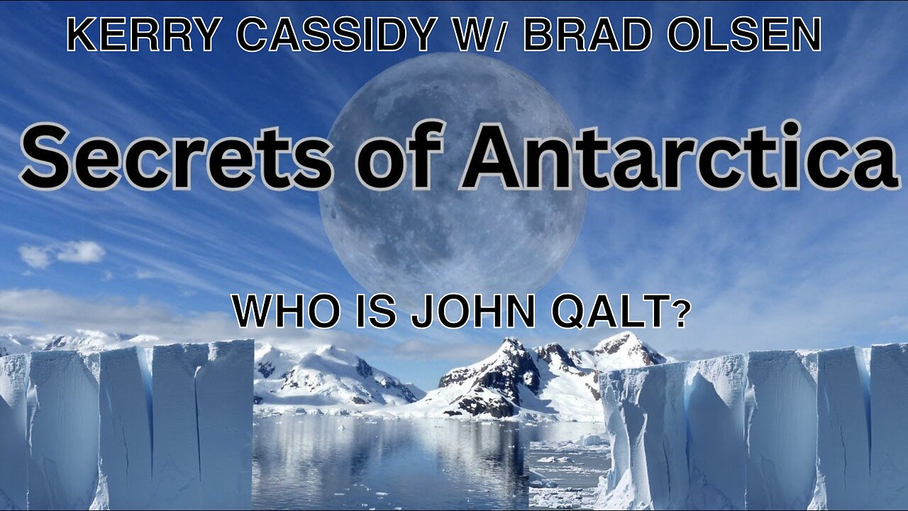 KERRY CASSIDY W/ BRAD OLSEN. BRAD OLSEN RE UPDATE ON ANTARCTICA. SECRETS TO BE REVEALED.