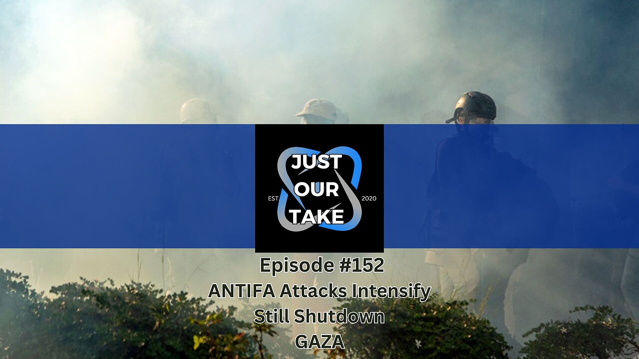 Just Our Take - EP #152 - 7 PM Pacific