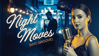 Night Moves (NYC Groove) | Smooth Jazz and Neo-Soul Anthem (Official Music Video)