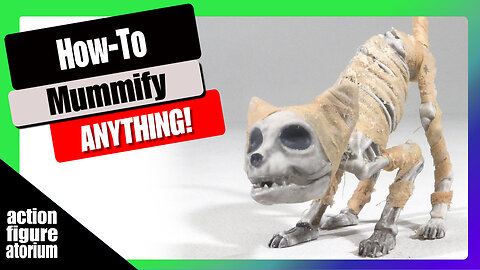 How-To Mummify Anything | Guide to making mummies for action figures and figurines.