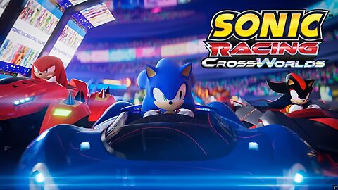 Sonic Racing CROSSWORLDS Gameplay