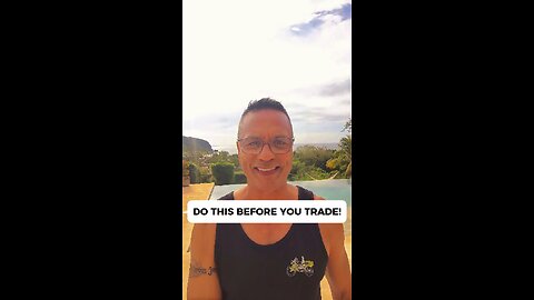 Do this before you Trade!