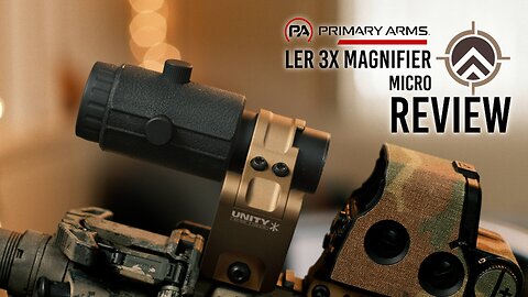 Gear Review: Primary Arms 3x LER Magnifier