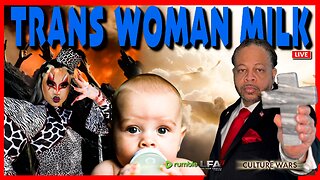 TRANS WOMAN MILK GOOD AS BREAST MILK | CULTURE WARS 11.12.25 2PM