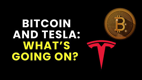 Bitcoin and Tesla What's Going On