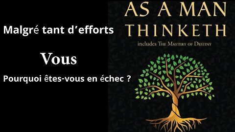As a Man Thinketh – Résumé du livre | Book Summary in French