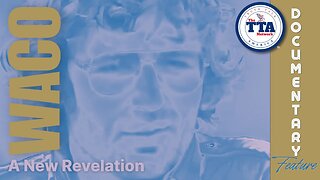 Documentary: Waco 'A New Revelation'