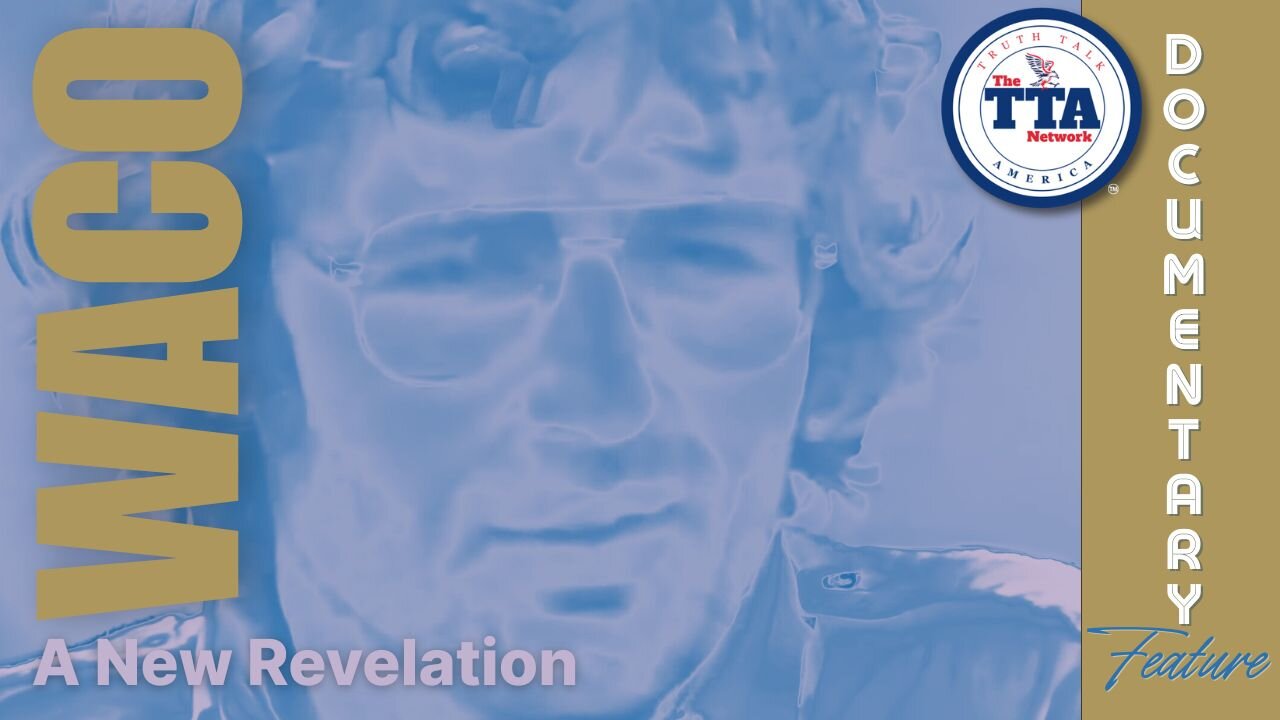 Documentary: Waco 'A New Revelation'