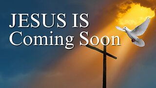 Jesus in Coming Soon