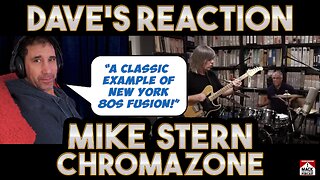 Dave's Reaction: Mike Stern — Chromazone