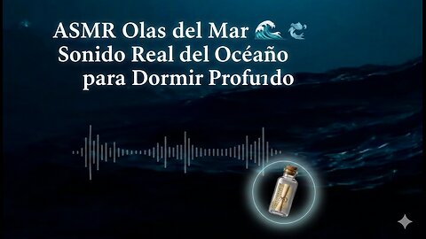 ASMR Olas del Mar 🌊 Sonido Real del Océano para Dormir Profundo, Relajación Total y Quitar Estrés