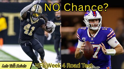 aints vs Bills Week 4 Preview: NO Chance in Buffalo?