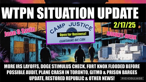 WTPN SIT/UP GITMO UPDATE, IRS LAYOFFS, DOGE STIMULUS CHECK, TORONTO PLANE CRASH & MORE.