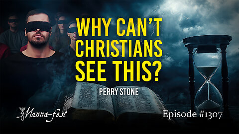 Why Can't Christians See This? | Episode 1307 | Perry Stone