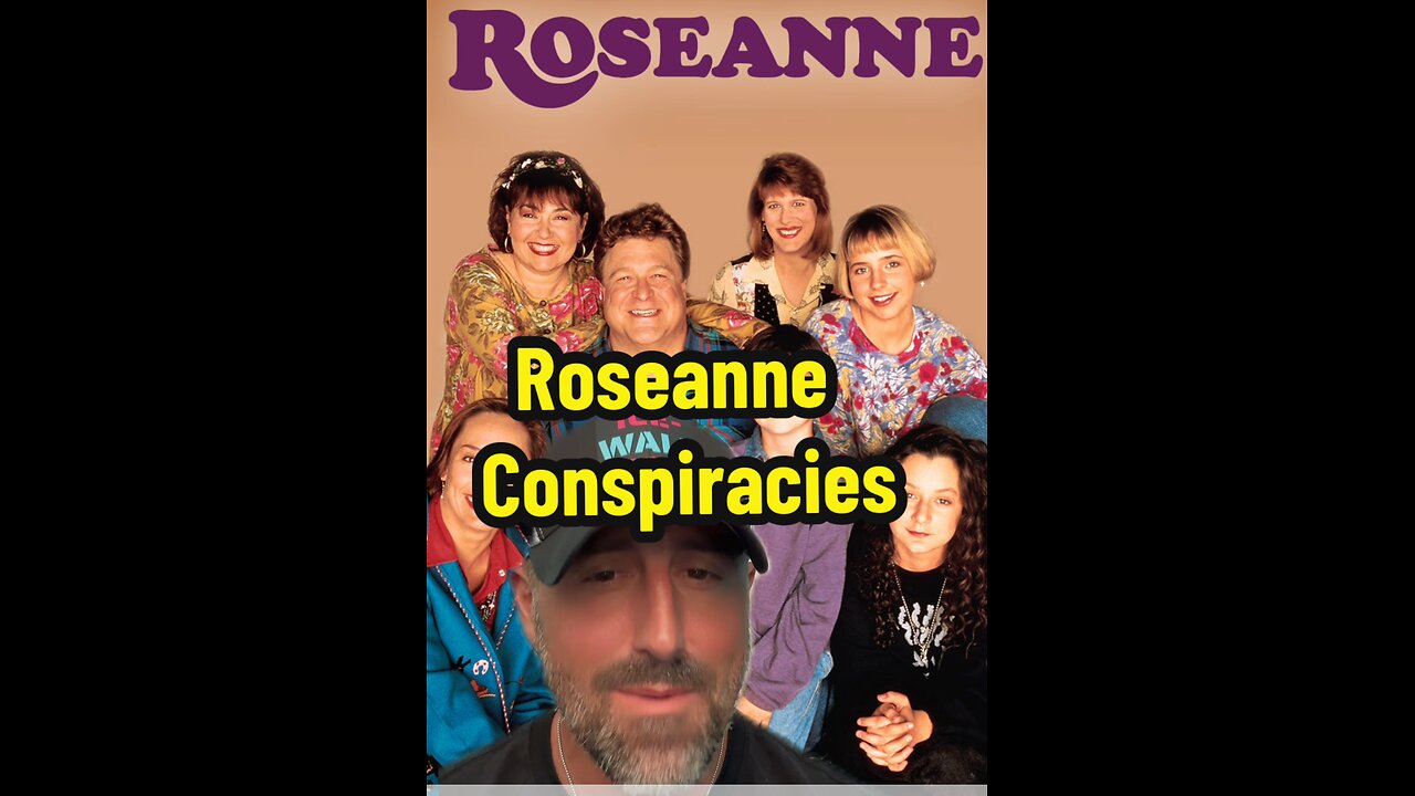 Roseanne Conspiracy