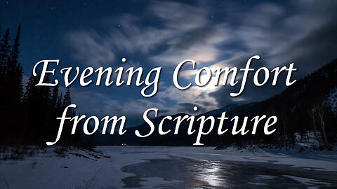Evening Comfort from Scripture: Psalm 46.1