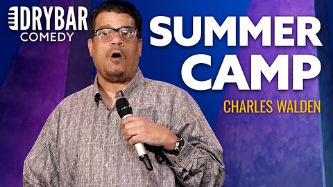 Summer Camp Was The Worst Part Of Summer. Charles Walden