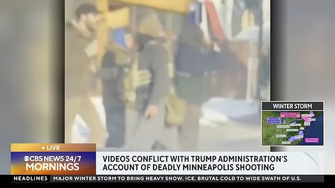 Trump administration's accounts of deadly Minneapolis shooting conflict with videos