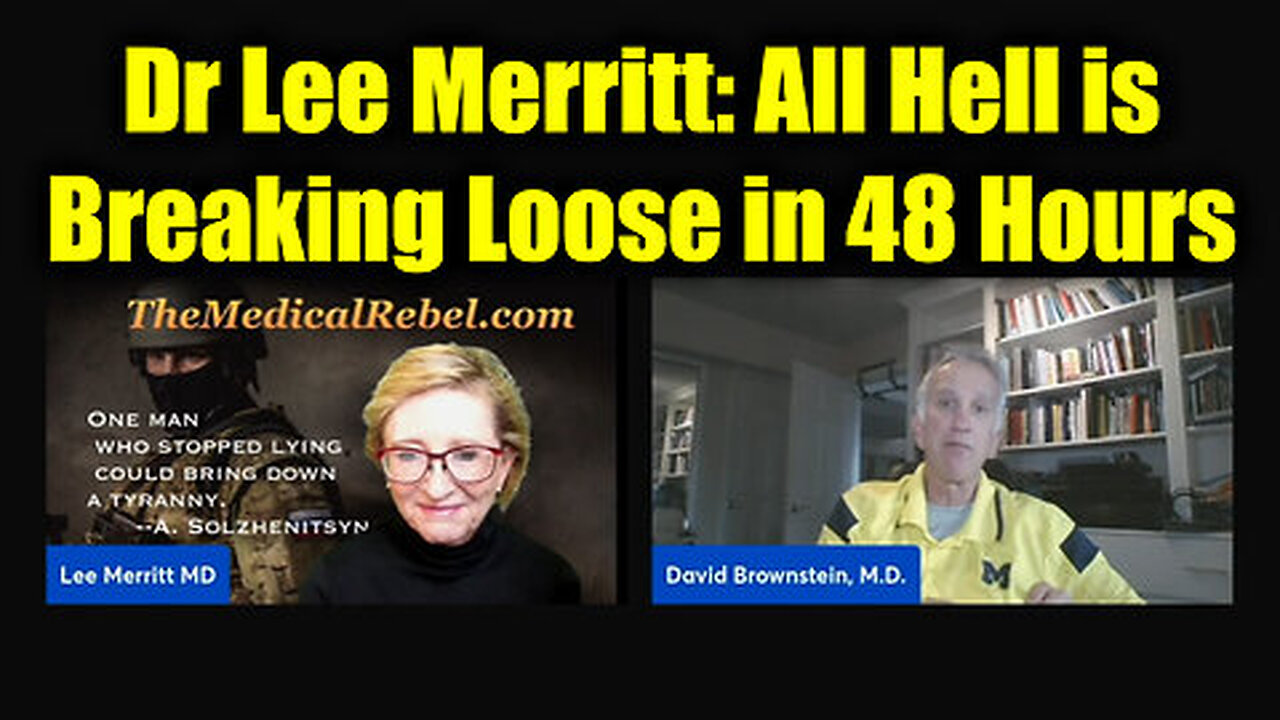 Dr Lee Merritt & Dr David Brownstein- All Hell is Breaking Loose in 48 Hours