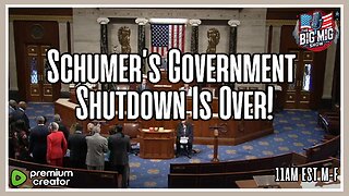 Schumer’s Government Shutdown Is Over! Hallelujah
