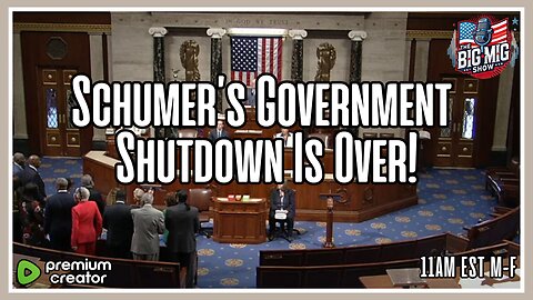 Schumer’s Government Shutdown Is Over! Hallelujah