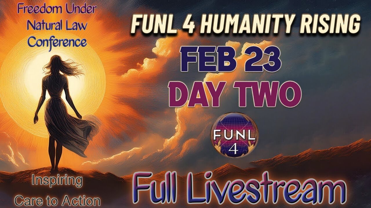 HUMANITY RISING Conference | Freedom Under Natural Law 4 | DAY TWO Full Livestream