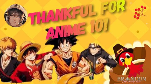 Saturday Morning Anime 101! Leftover Thanksgiving Special!
