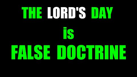 Sunday is NOT The LORD'S DAY