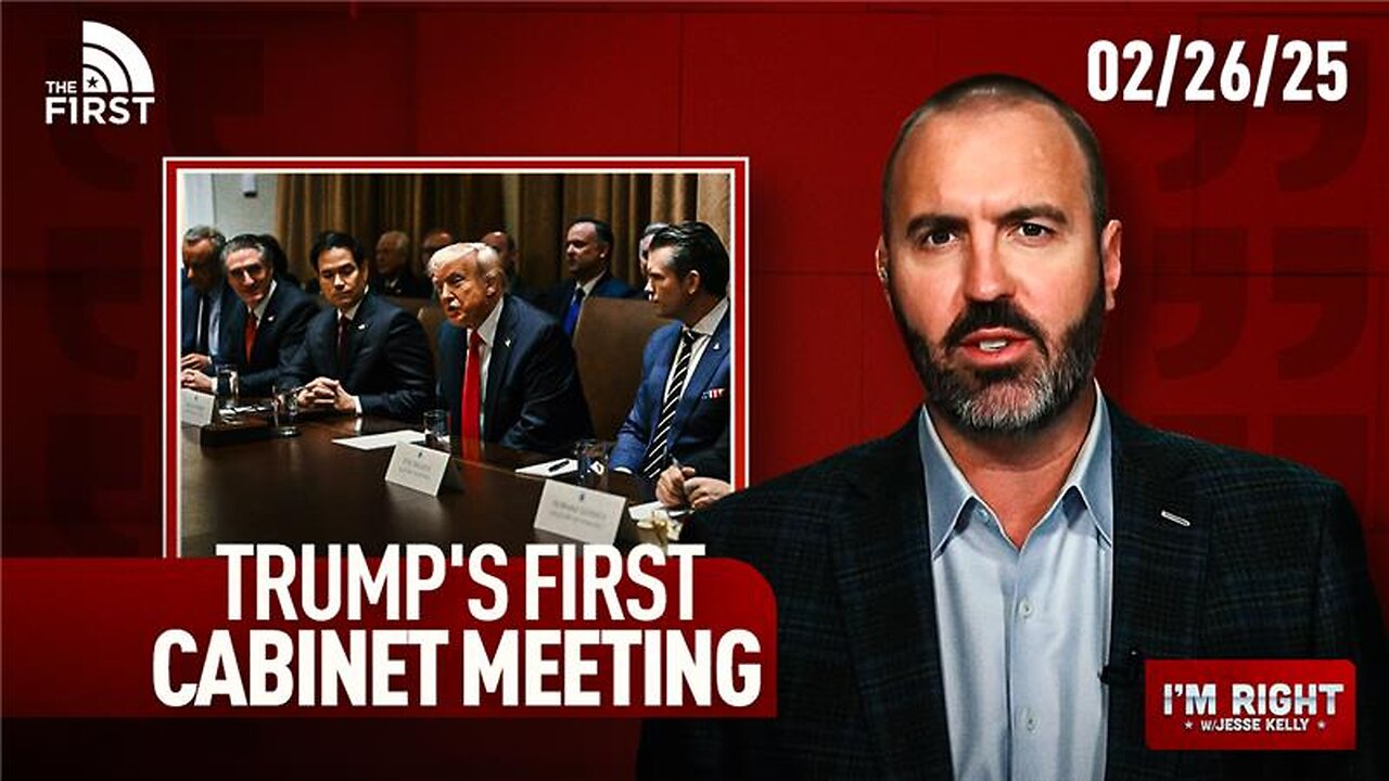 Trump Holds First Cabinet Meeting Following BIG Victory | I'm Right with Jesse Kelly (2-26-25)