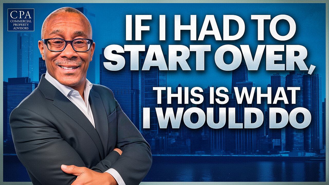 If I Had to Start Over, This is What I Would Do