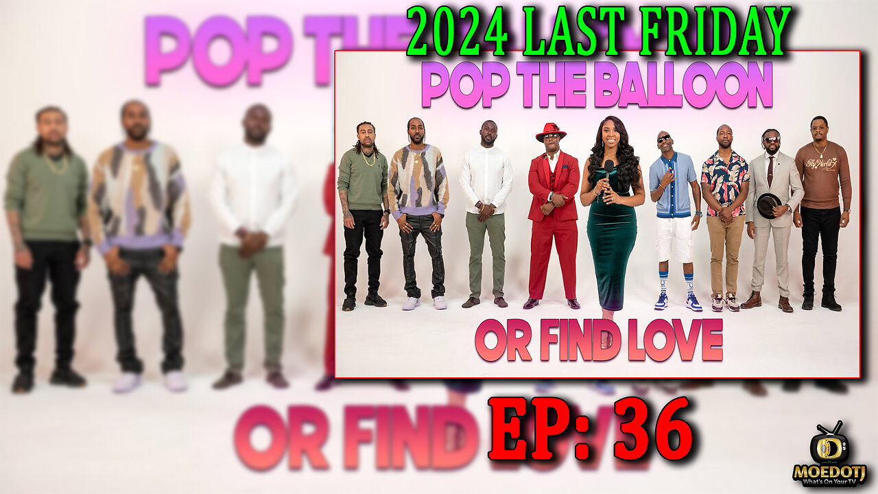 POP THE BALLOON Live Reaction EP 36 2024 LAST FRIDAY