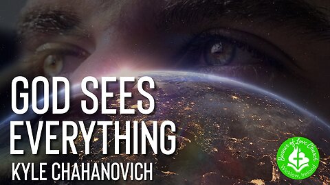 God Sees Everything - Kyle Chahanovich February 1st, 2026