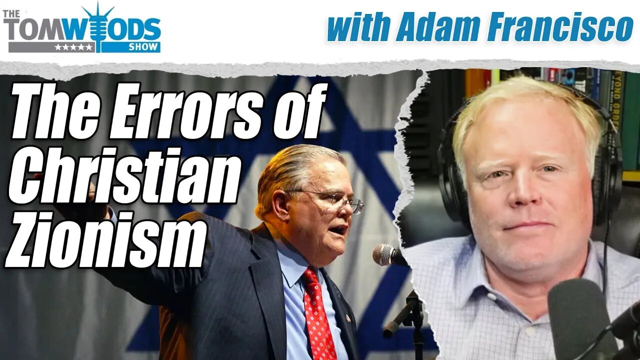 The Errors of Christian Zionism | Tom Woods Show #2704