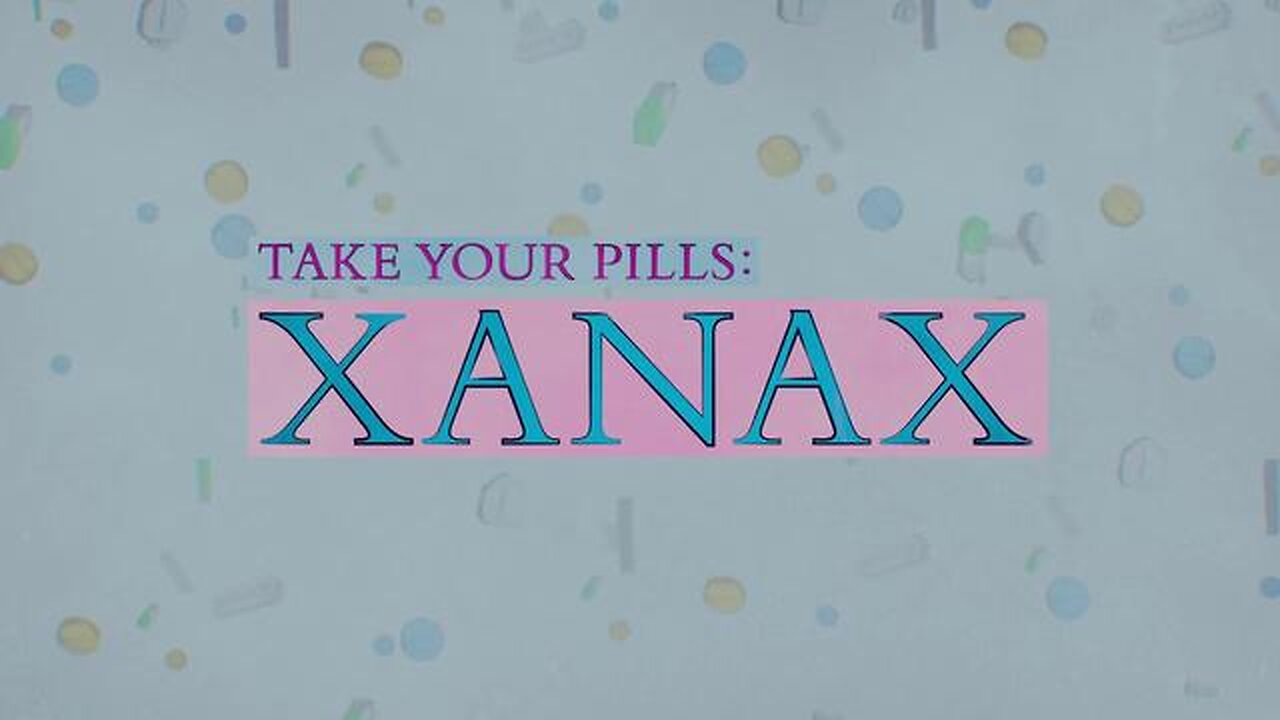 Take Your Pills: Xanax (2022, Documentary)