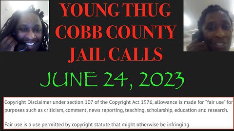 ALL OF YOUNG THUGS COBB COUNTY JAIL CALLS UNCENSORED EPISODE 41 :